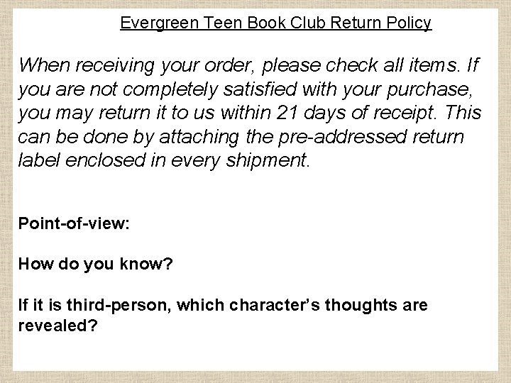 Evergreen Teen Book Club Return Policy When receiving your order, please check all items.
