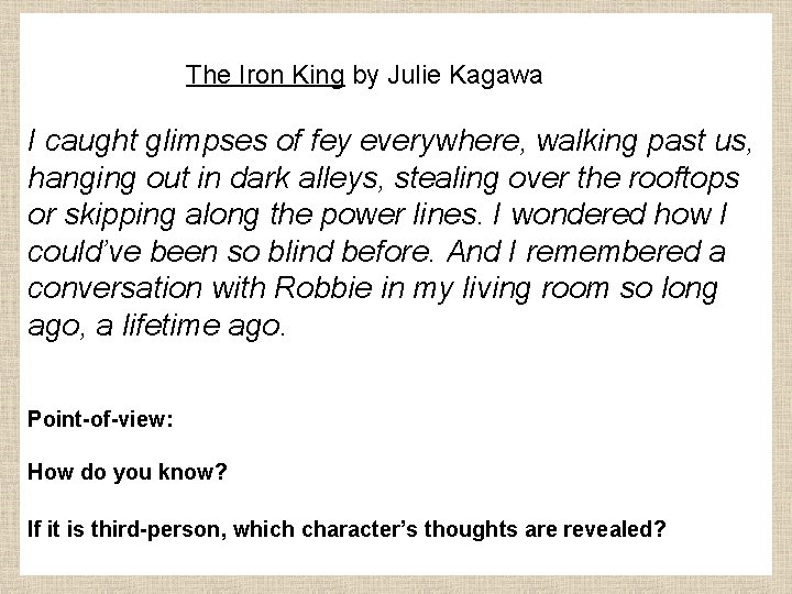 The Iron King by Julie Kagawa I caught glimpses of fey everywhere, walking past