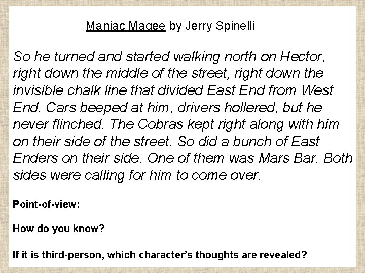 Maniac Magee by Jerry Spinelli So he turned and started walking north on Hector,