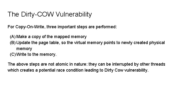 The Dirty-COW Vulnerability For Copy-On-Write, three important steps are performed: (A) Make a copy