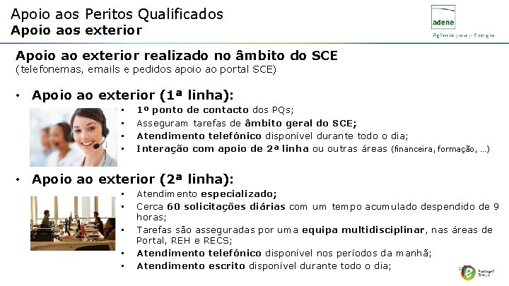 Apoio aos Peritos Qualificados Apoio aos exterior Apoio ao exterior realizado no âmbito do