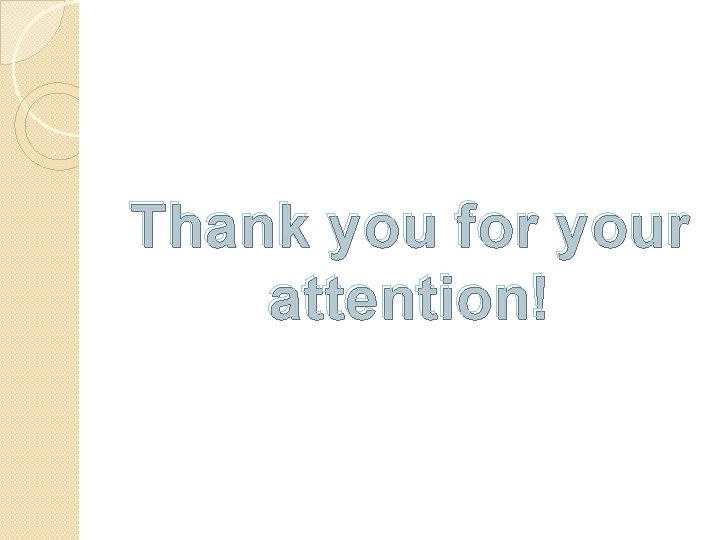 Thank you for your attention! 