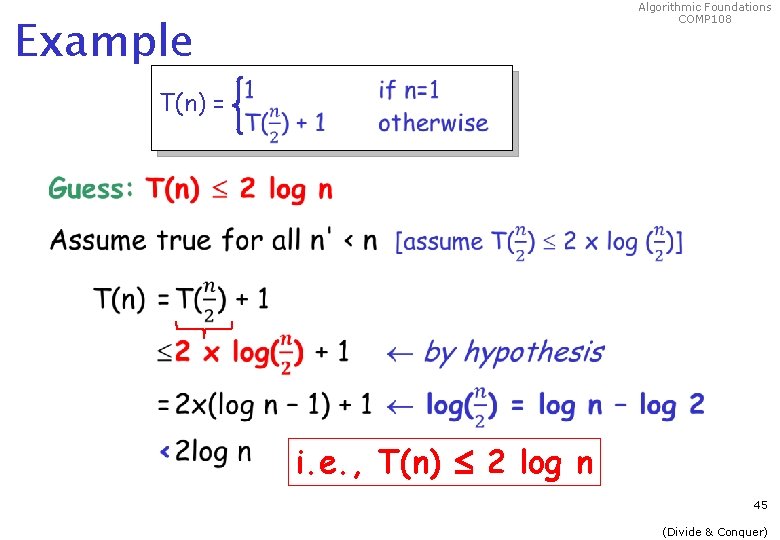 Algorithmic Foundations COMP 108 Example T(n) = i. e. , T(n) 2 log n