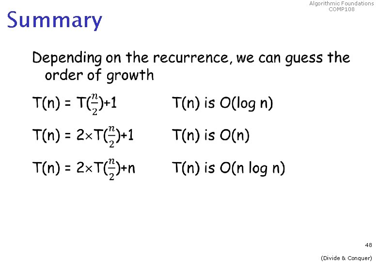 Summary Algorithmic Foundations COMP 108 48 (Divide & Conquer) 