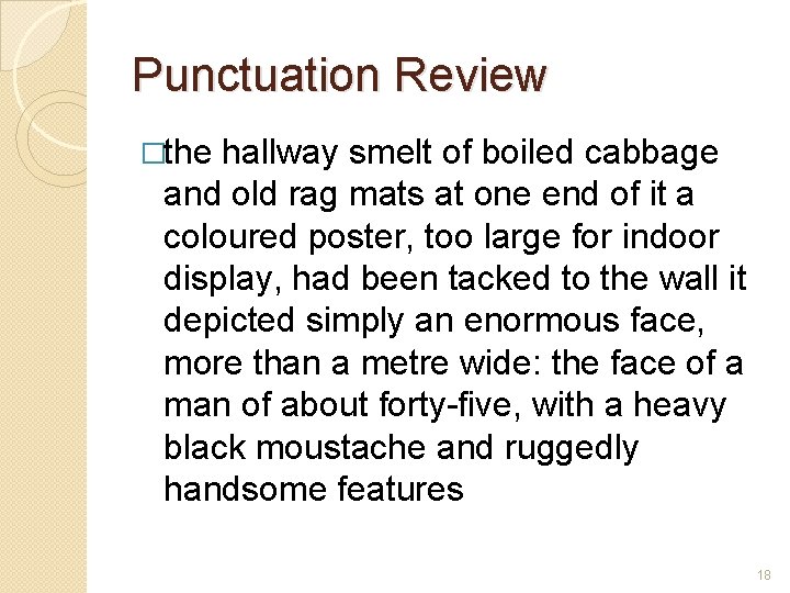 Punctuation Review �the hallway smelt of boiled cabbage and old rag mats at one