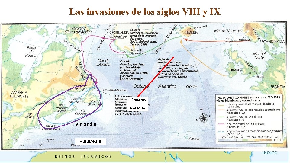 Las invasiones de los siglos VIII y IX A Groenlandia (985) Rutas de los