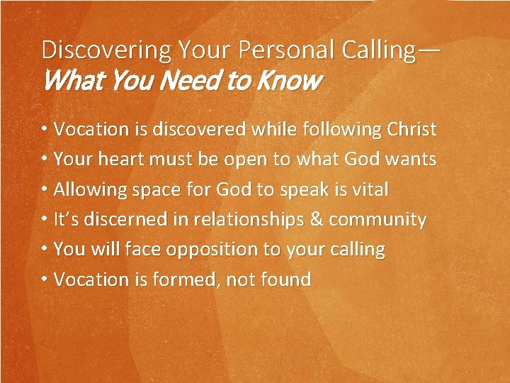 Discovering Your Personal Calling— What You Need to Know • Vocation is discovered while Discovering Your Personal Calling— What You Need to Know • Vocation is discovered while