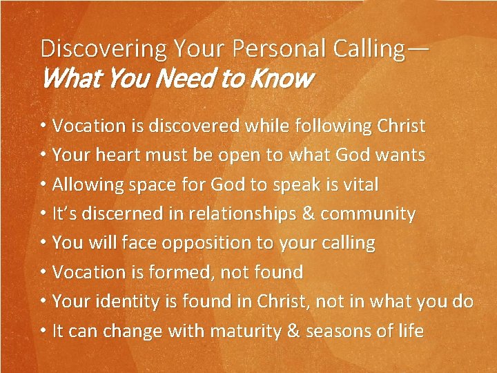 Discovering Your Personal Calling— What You Need to Know • Vocation is discovered while Discovering Your Personal Calling— What You Need to Know • Vocation is discovered while