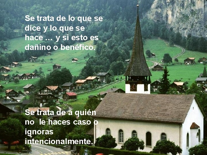 Se trata de lo que se dice y lo que se hace … y Se trata de lo que se dice y lo que se hace … y