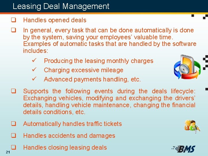 Leasing Deal Management q Handles opened deals q In general, every task that can