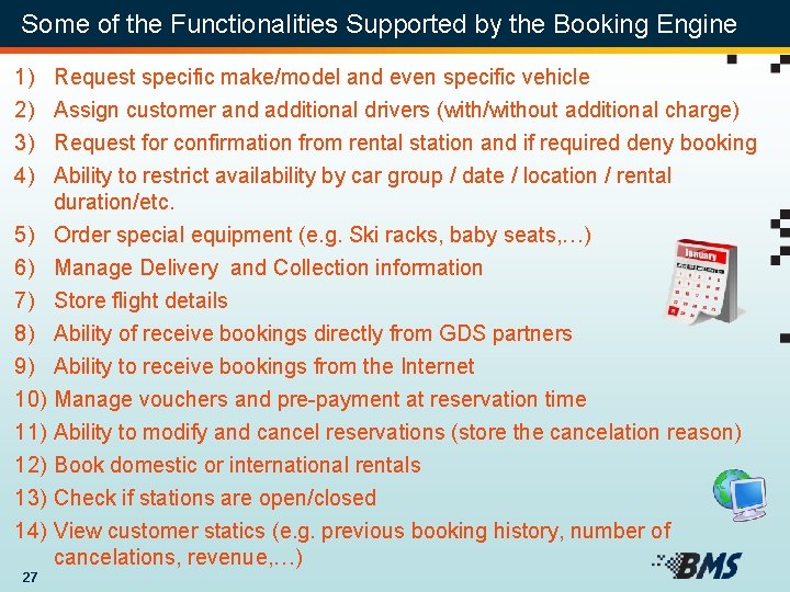 Some of the Functionalities Supported by the Booking Engine 1) 2) 3) 4) 5)