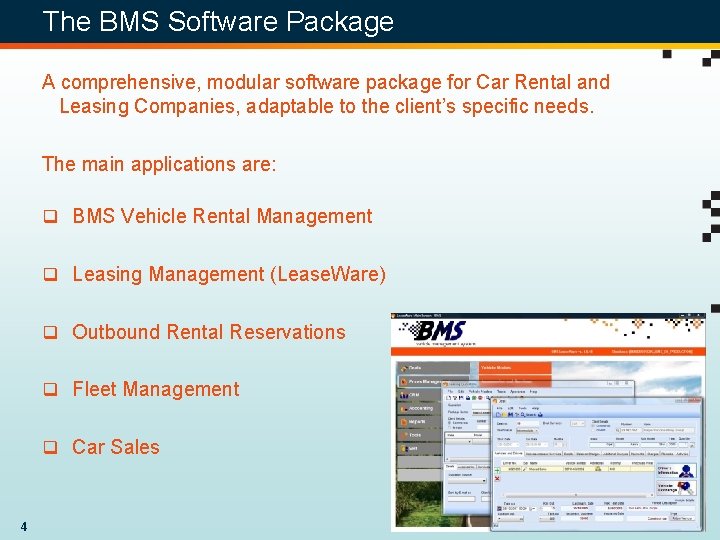 The BMS Software Package A comprehensive, modular software package for Car Rental and Leasing