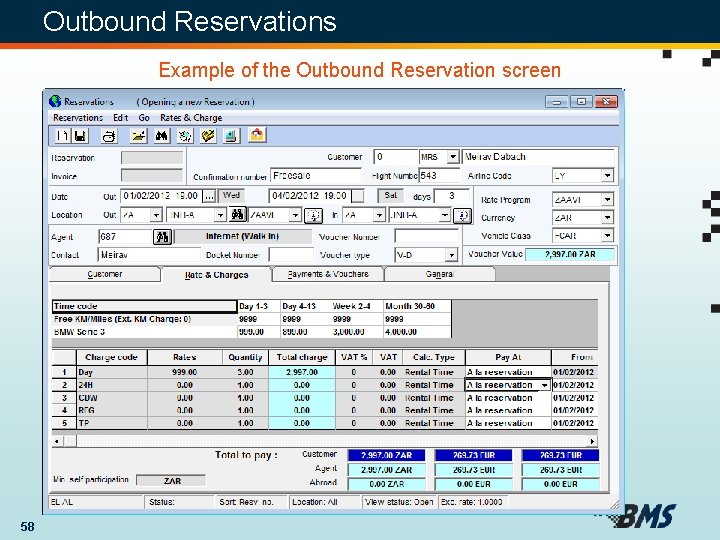 Outbound Reservations Example of the Outbound Reservation screen 58 