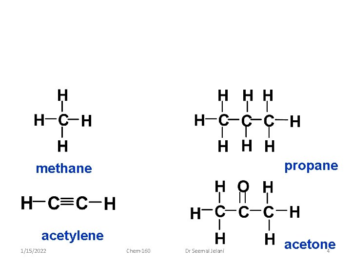 propane methane acetylene 1/15/2022 Chem-160 Dr Seemal Jelani acetone 4 