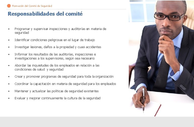 Formación del Comité de Seguridad Responsabilidades del comité • Programar y supervisar inspecciones y