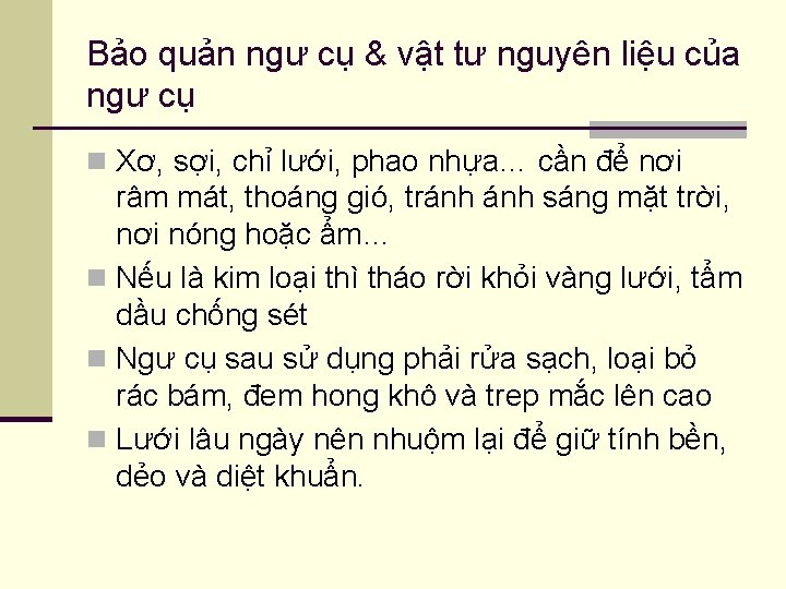 Bảo quản ngư cụ & vật tư nguyên liệu của ngư cụ n Xơ,