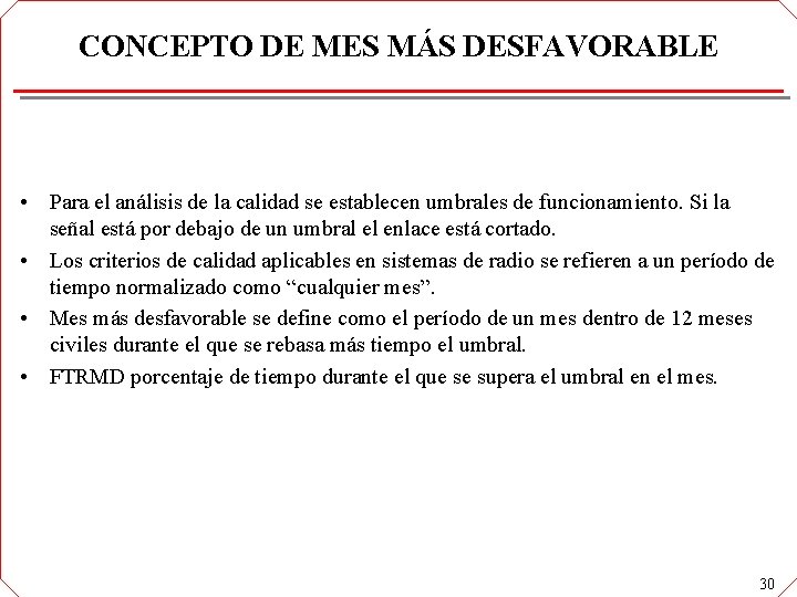 CONCEPTO DE MES MÁS DESFAVORABLE • Para el análisis de la calidad se establecen CONCEPTO DE MES MÁS DESFAVORABLE • Para el análisis de la calidad se establecen