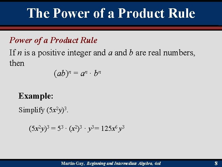 The Power of a Product Rule If n is a positive integer and a