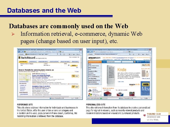Databases and the Web Databases are commonly used on the Web Ø Information retrieval,