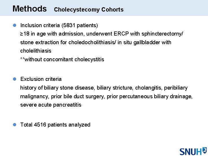 Methods Cholecystecomy Cohorts l Inclusion criteria (5831 patients) ≥ 18 in age with admission,