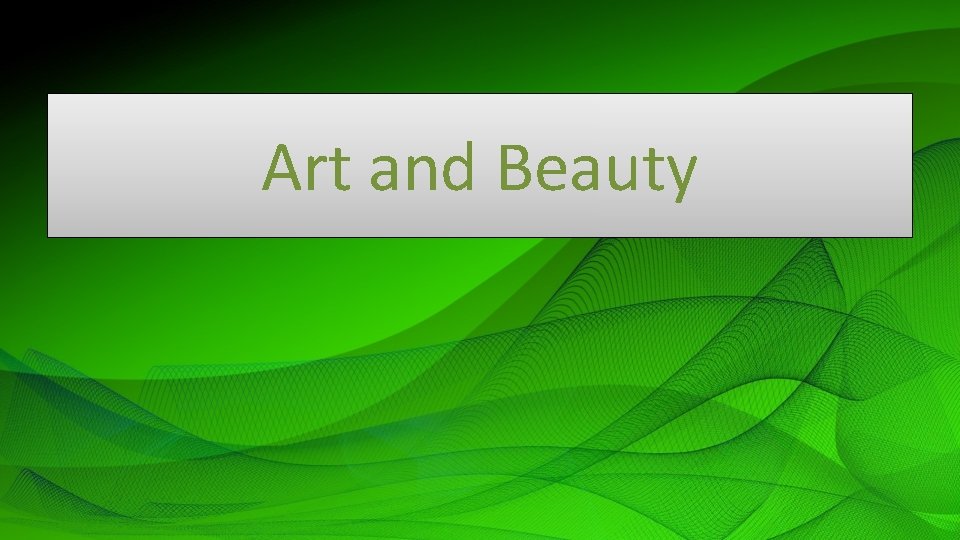 Art and Beauty 