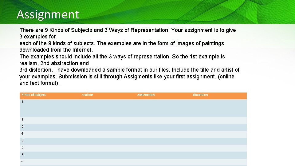 Assignment There are 9 Kinds of Subjects and 3 Ways of Representation. Your assignment