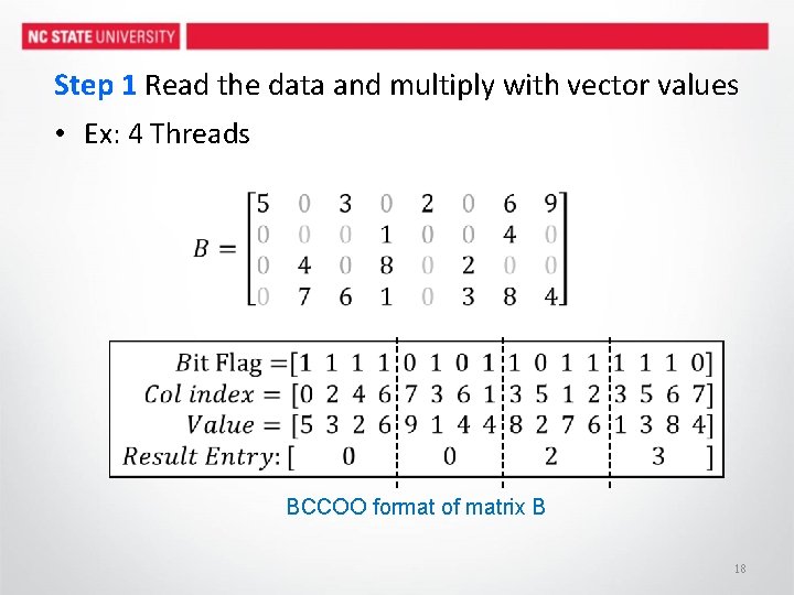 Step 1 Read the data and multiply with vector values • Ex: 4 Threads