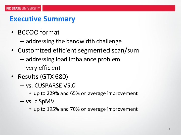 Executive Summary • BCCOO format – addressing the bandwidth challenge • Customized efficient segmented