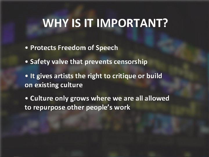 WHY IS IT IMPORTANT? • Protects Freedom of Speech • Safety valve that prevents