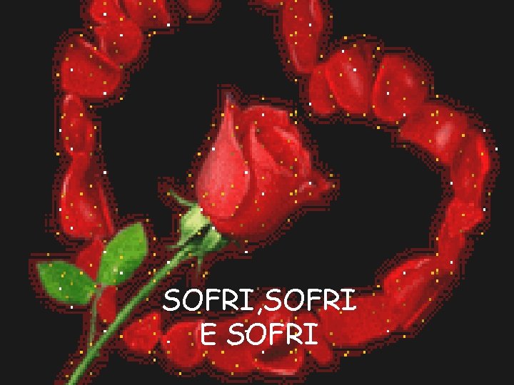 SOFRI, SOFRI E SOFRI 