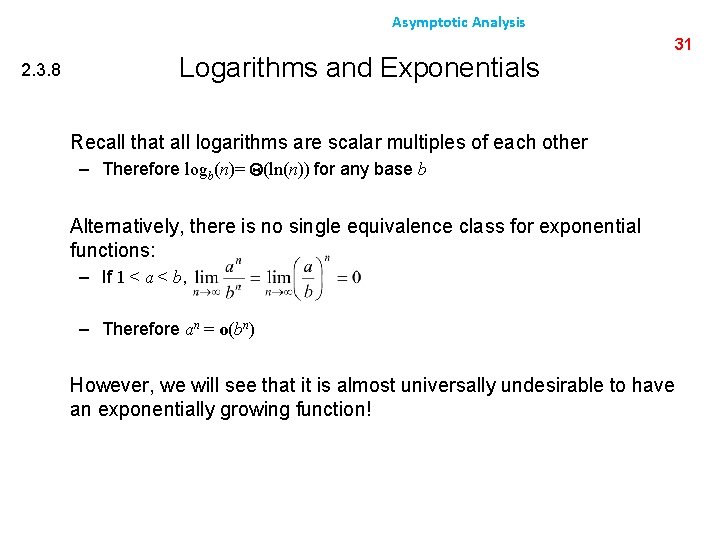 Asymptotic Analysis 2. 3. 8 Logarithms and Exponentials 31 Recall that all logarithms are