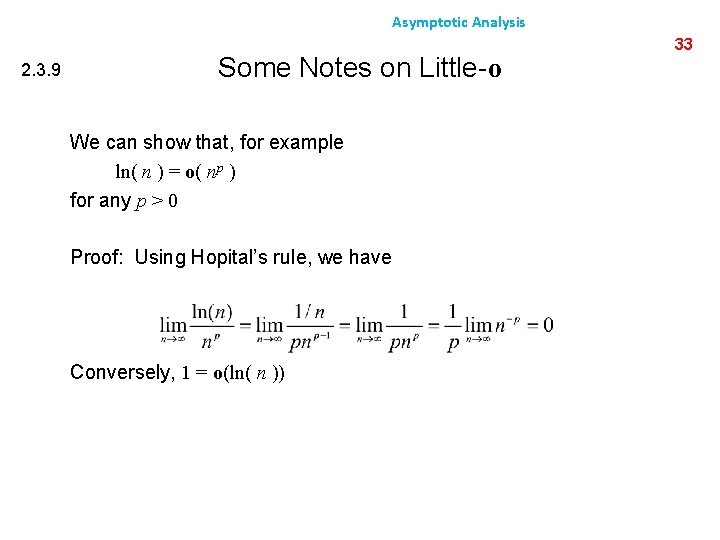 Asymptotic Analysis 2. 3. 9 Some Notes on Little-o We can show that, for