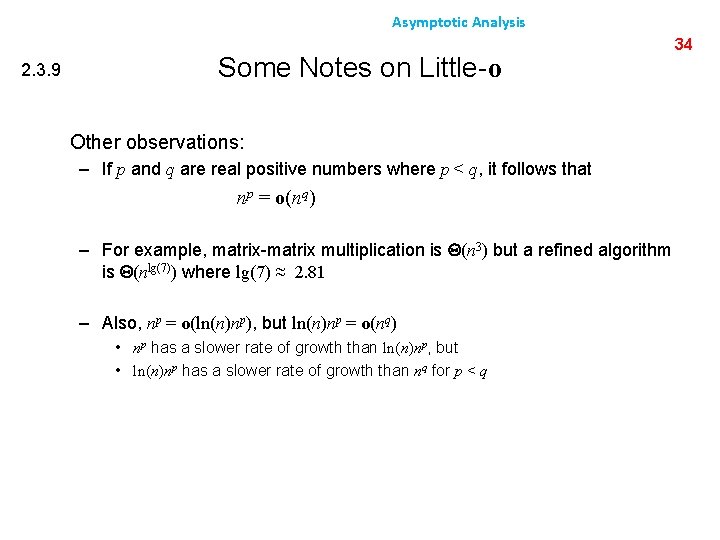 Asymptotic Analysis 2. 3. 9 Some Notes on Little-o Other observations: – If p