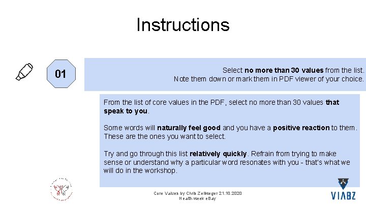Instructions 01 Select no more than 30 values from the list. Note them down
