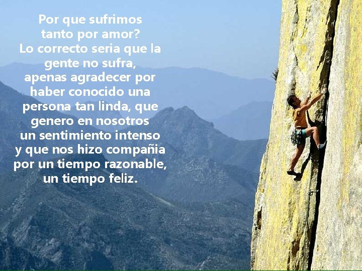Por que sufrimos tanto por amor? Lo correcto seria que la gente no sufra,