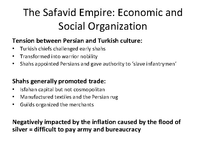 The Safavid Empire: Economic and Social Organization Tension between Persian and Turkish culture: •