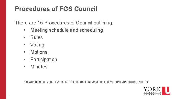Procedures of FGS Council There are 15 Procedures of Council outlining: • Meeting schedule