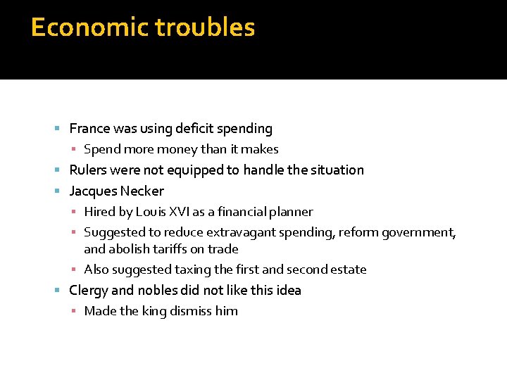 Economic troubles France was using deficit spending ▪ Spend more money than it makes
