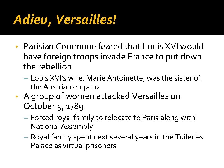 Adieu, Versailles! • Parisian Commune feared that Louis XVI would have foreign troops invade
