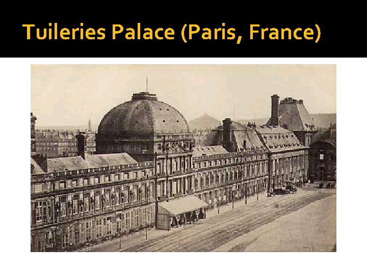 Tuileries Palace (Paris, France) 