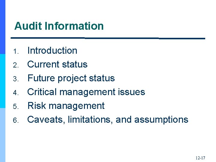 Audit Information 1. 2. 3. 4. 5. 6. Introduction Current status Future project status