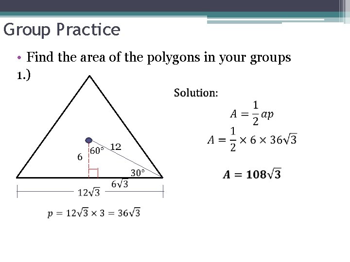 Group Practice • Find the area of the polygons in your groups 1. ) Group Practice • Find the area of the polygons in your groups 1. )