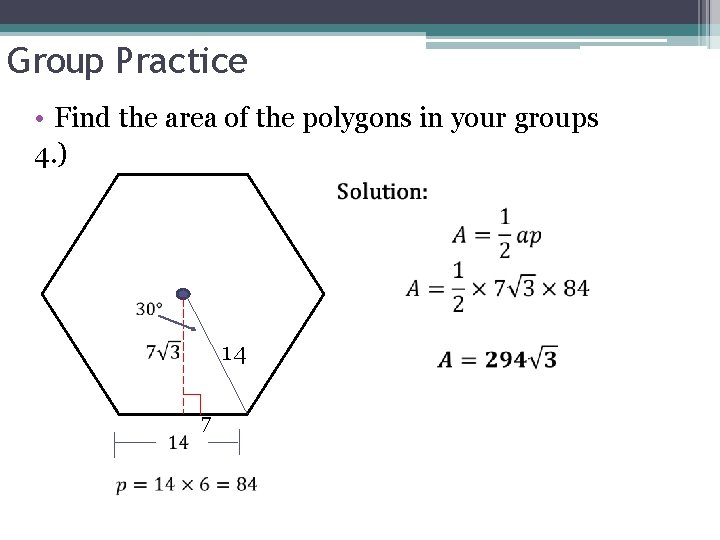 Group Practice • Find the area of the polygons in your groups 4. ) Group Practice • Find the area of the polygons in your groups 4. )