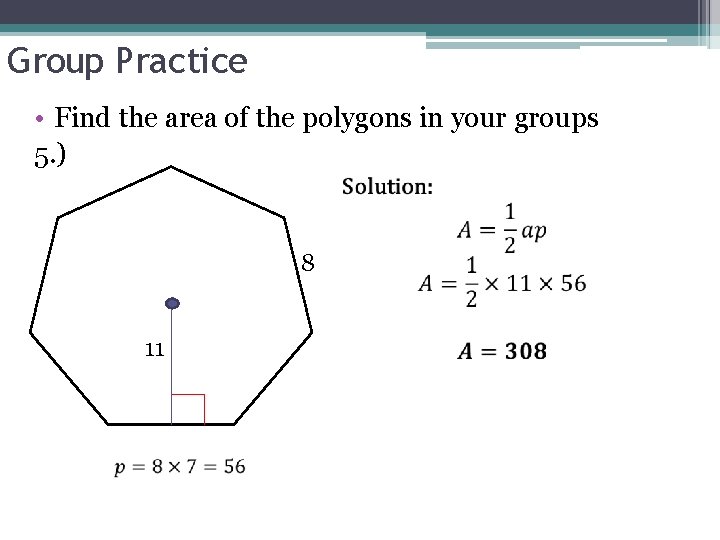Group Practice • Find the area of the polygons in your groups 5. ) Group Practice • Find the area of the polygons in your groups 5. )