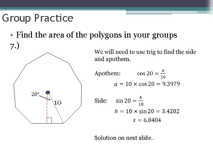 Group Practice • Find the area of the polygons in your groups 7. ) Group Practice • Find the area of the polygons in your groups 7. )