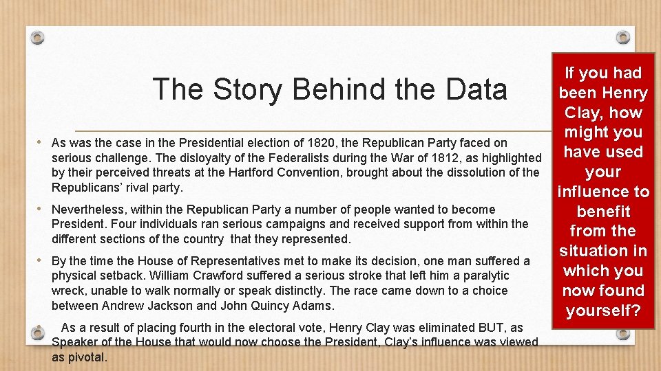 The Story Behind the Data • As was the case in the Presidential election