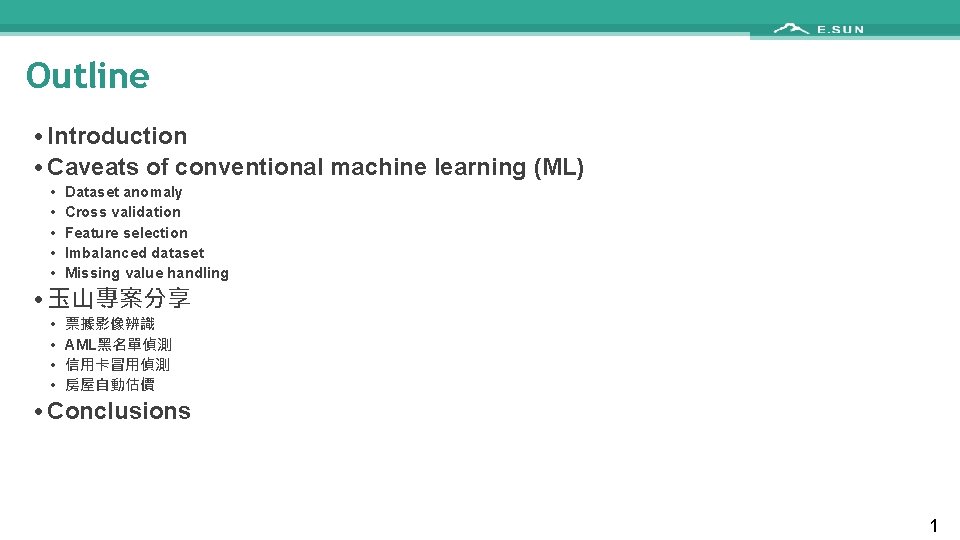 Outline • Introduction • Caveats of conventional machine learning (ML) • • • Dataset