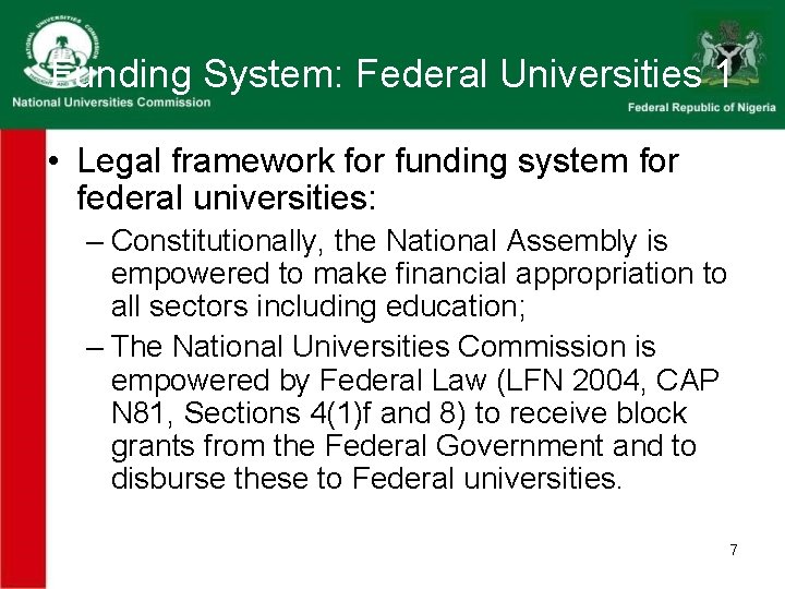 Funding System: Federal Universities 1 • Legal framework for funding system for federal universities: Funding System: Federal Universities 1 • Legal framework for funding system for federal universities: