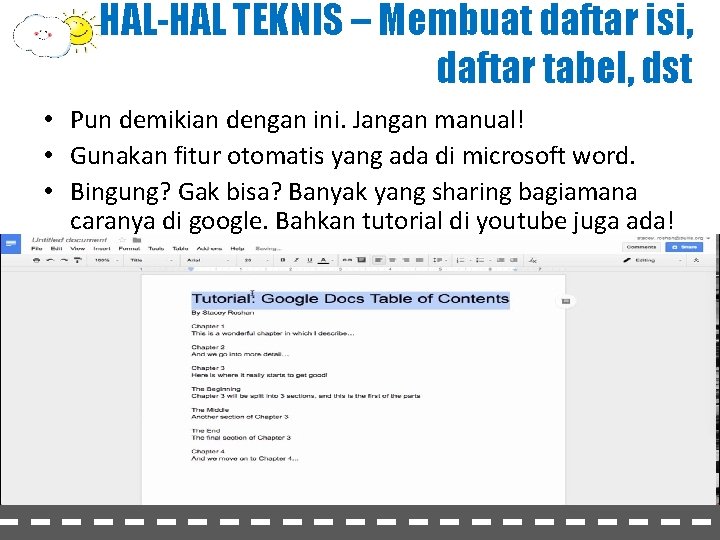 HAL-HAL TEKNIS – Membuat daftar isi, daftar tabel, dst • Pun demikian dengan ini.