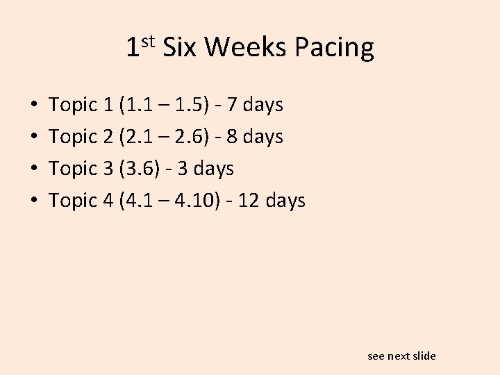 1 st Six Weeks Pacing • • Topic 1 (1. 1 – 1. 5)